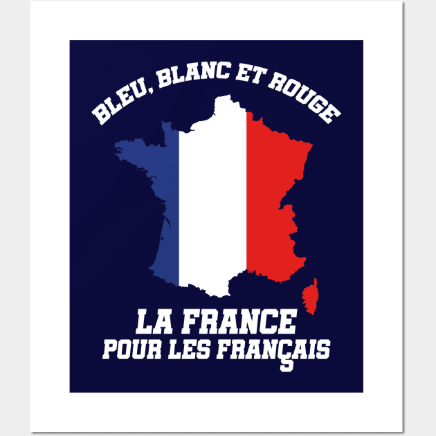 la France pour les Français Wall Art by HarlinDesign